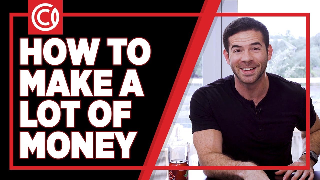 How To Make A Lot Of Money