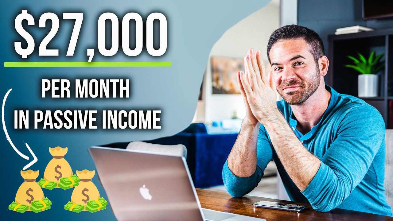 How I Make $27,000 Per Month in Passive Income