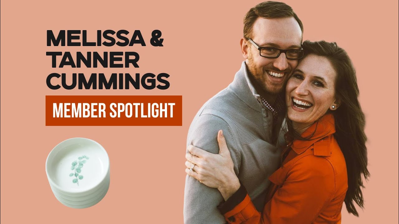 Member Spotlight: Melissa & Tanner Cummings