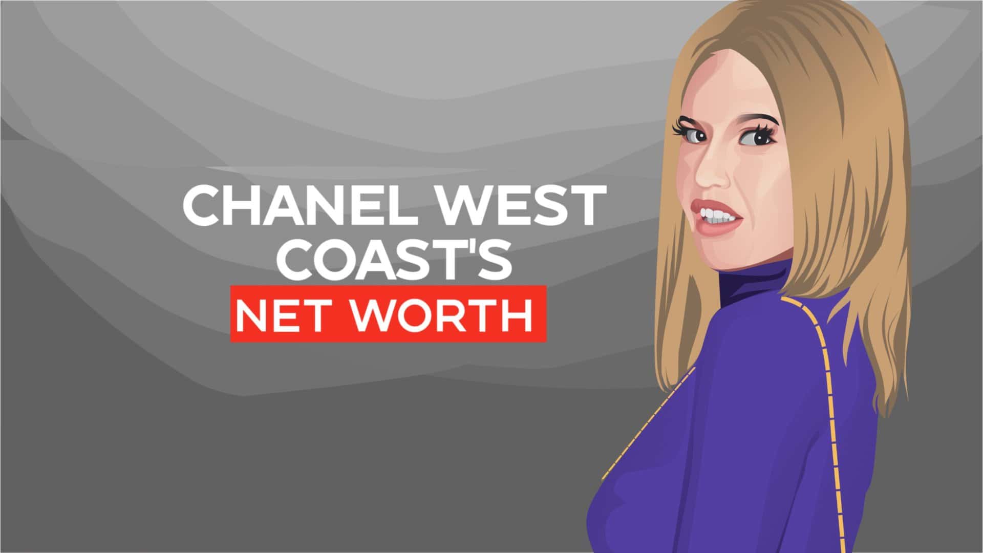 Chanel Coast's Worth