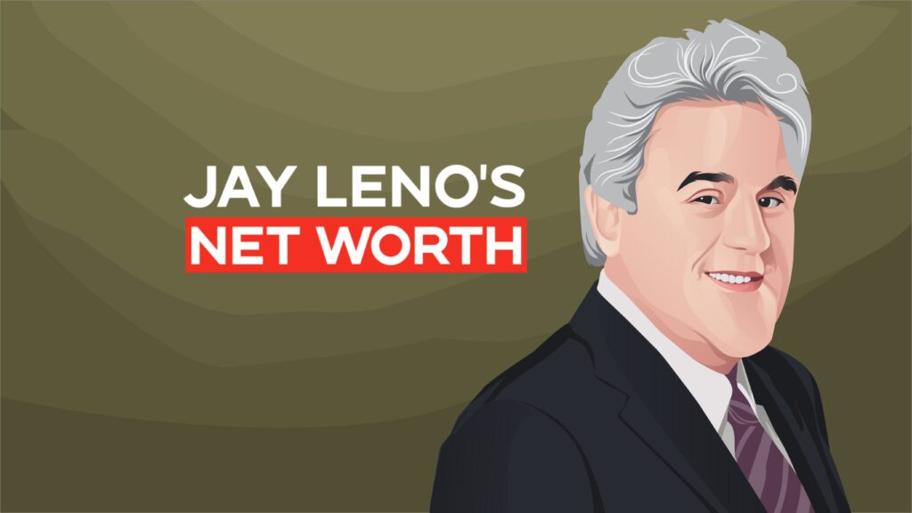 Jay Leno's Net Worth and Story