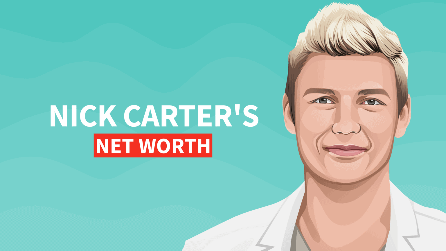 Nick Carter's Net Worth and Inspiring Story