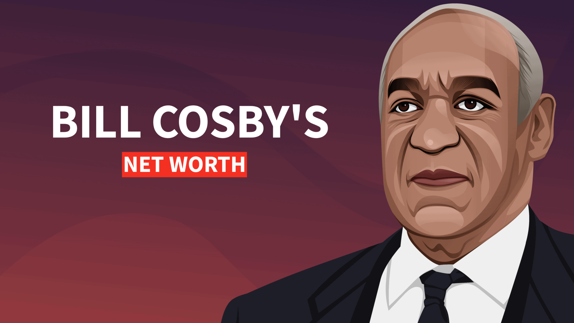 Bill Cosby's Net Worth and Story