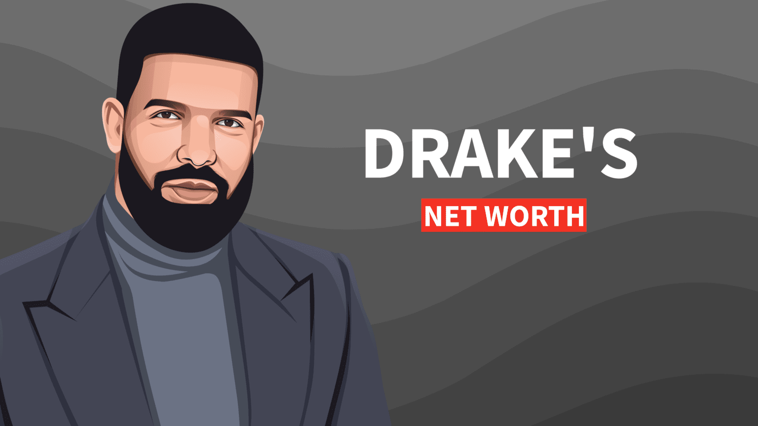 Drake's Net Worth and Inspiring Story