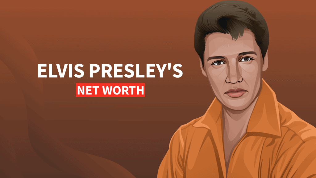 Elvis Presley's Net Worth and Fortune