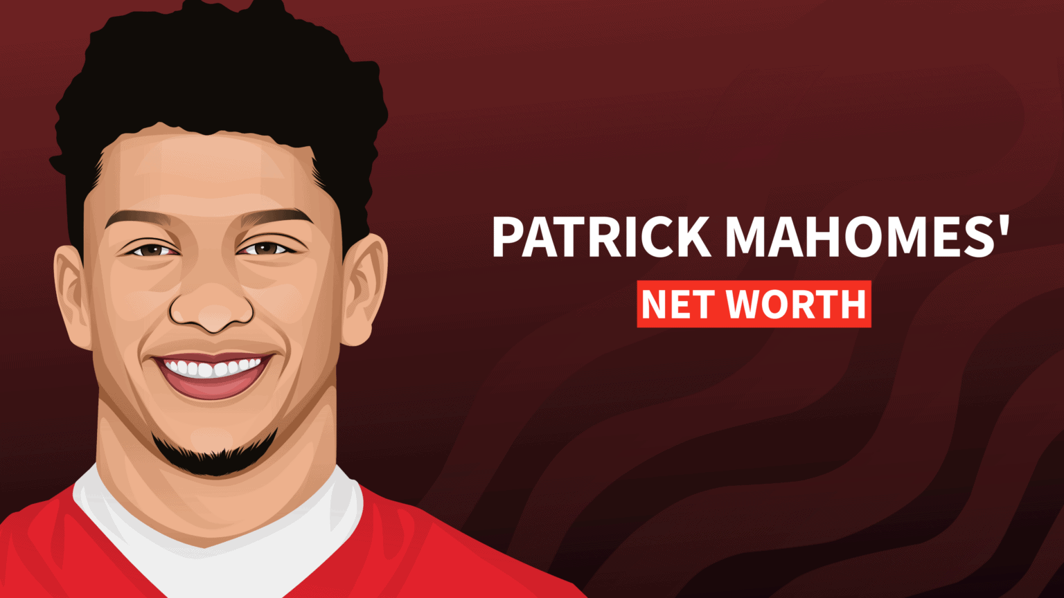 Patrick Mahomes' Net Worth and Story