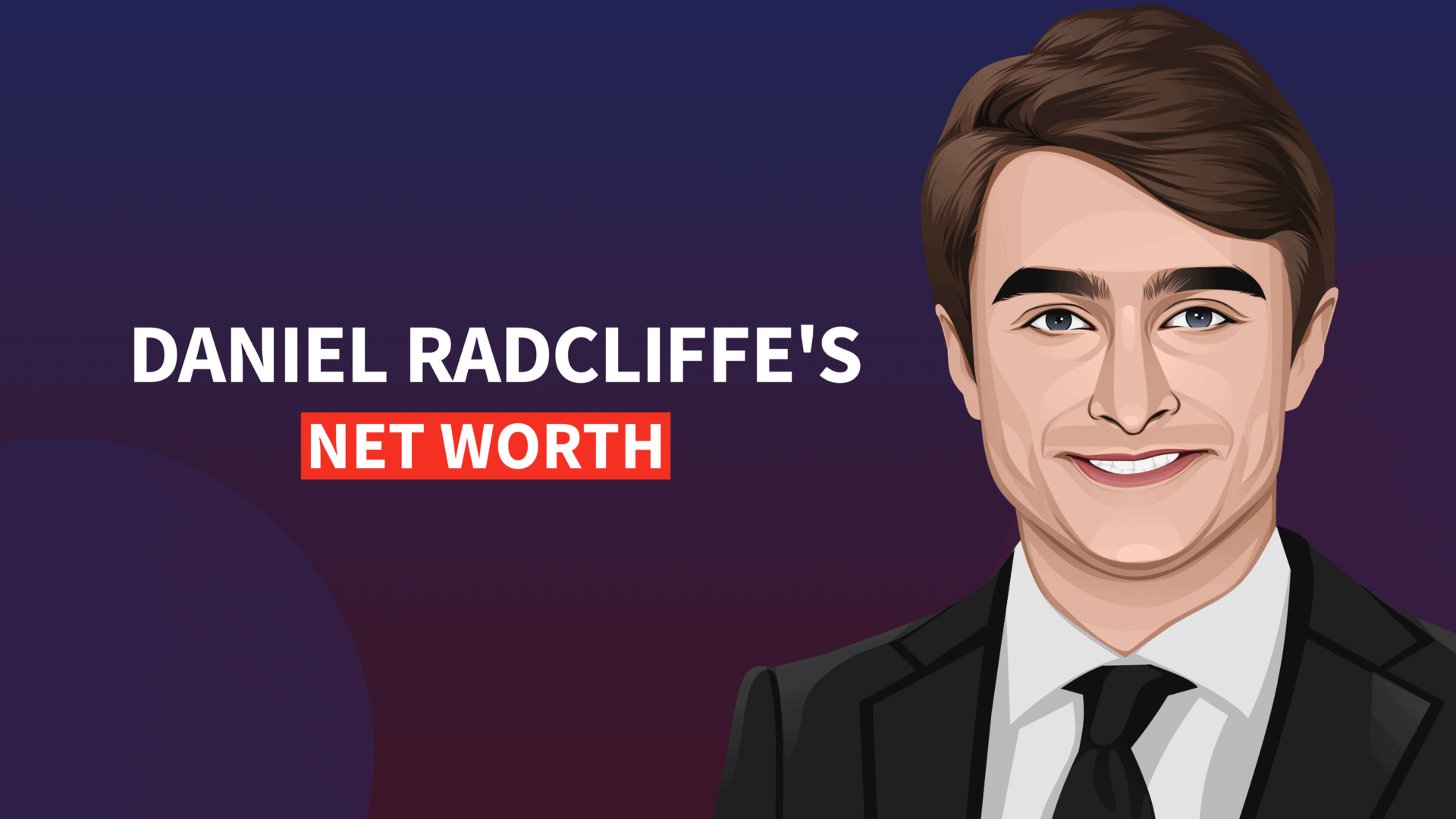 Daniel Radcliffe s Net Worth And Story