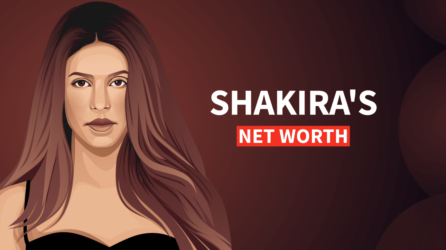 Shakira's Net Worth and Inspiring Story