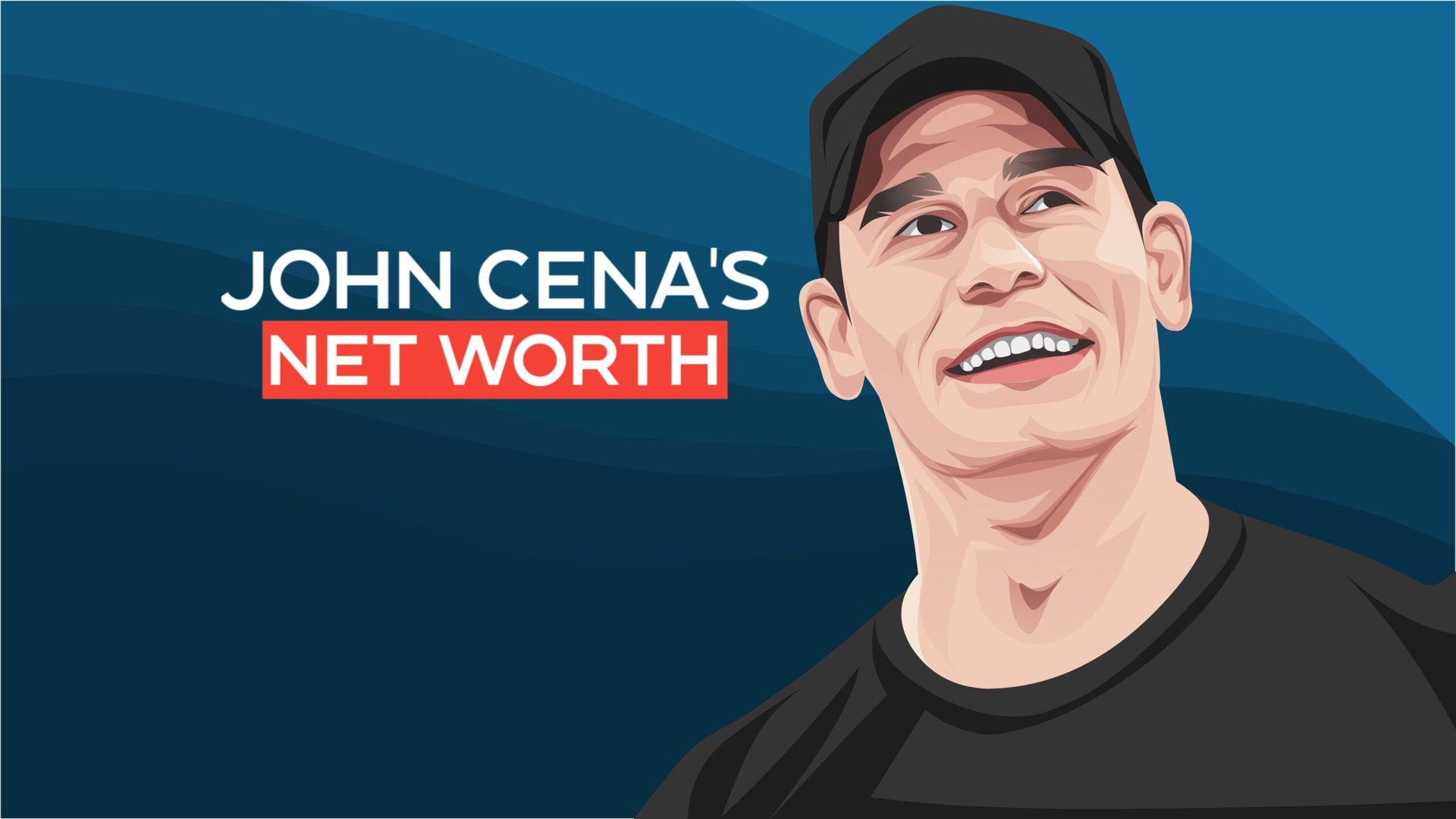 John Cena's Net Worth and Inspiring Story