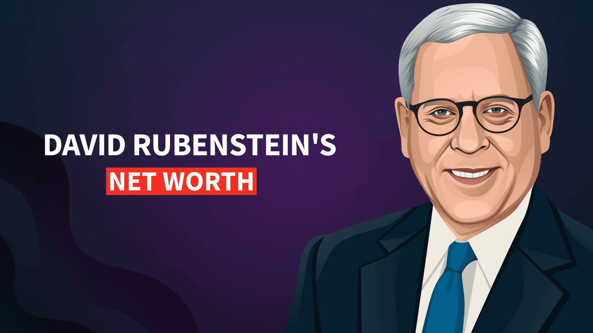 David Rubenstein's Net Worth and Billionaire Story