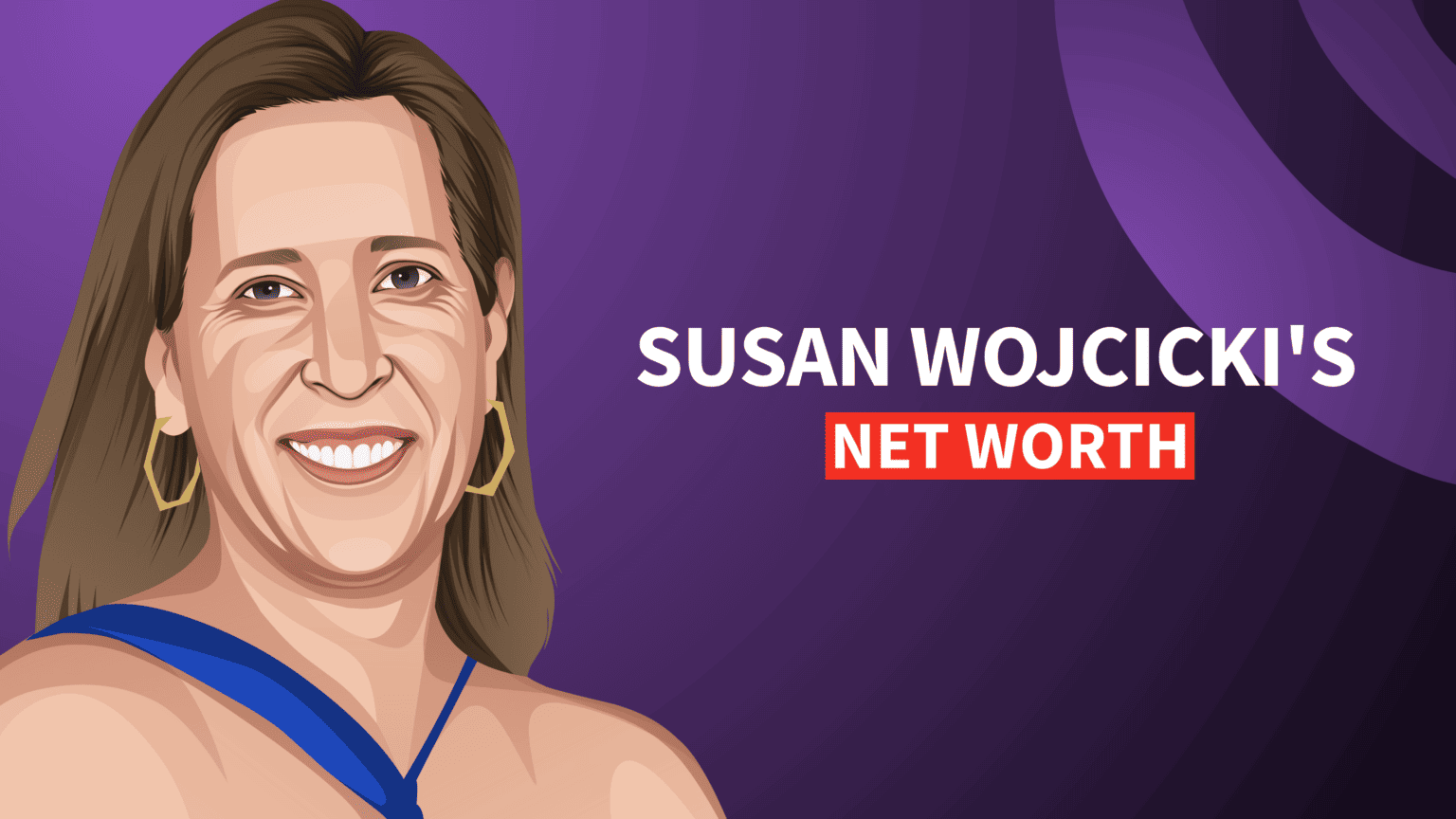 Susan Wojcicki's Net Worth and Amazing Story